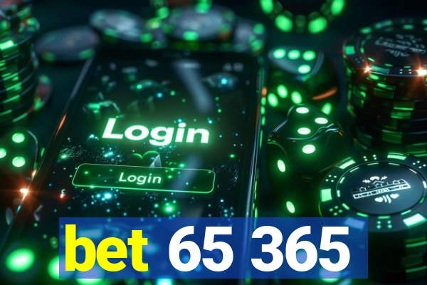 bet 65 365